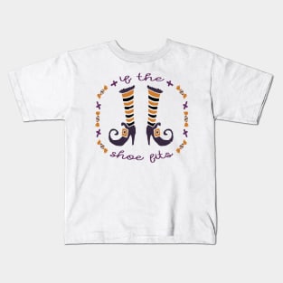 If The Shoe Fits Kids T-Shirt